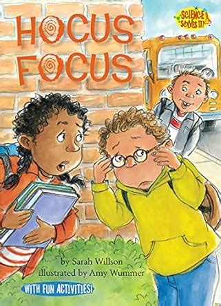 Hocus Focus (Science Solves It!) eBook : Willson, Sarah, Wummer, Amy ...