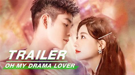 Official Trailer: Oh My Drama Lover | 超时空恋人 | iQIYI - YouTube