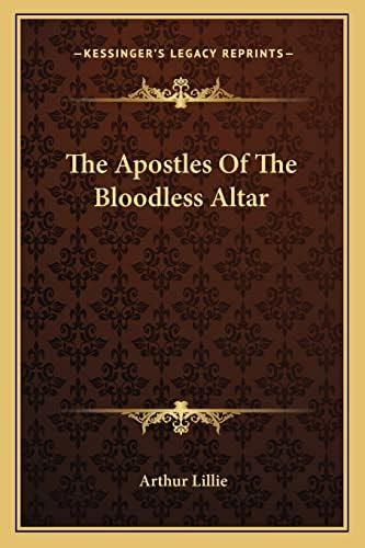 Buy The Apostles Of The Bloodless Altar Book Online at Low Prices in ...