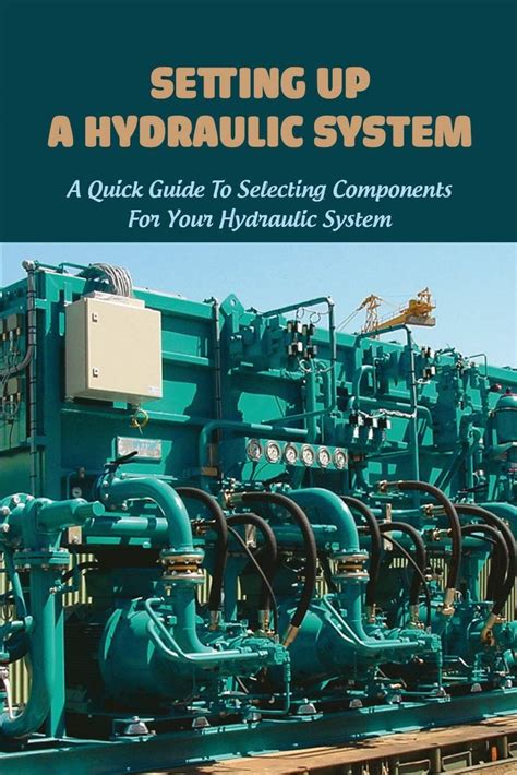 Buy Setting Up A Hydraulic System: A Quick Guide To Selecting ...