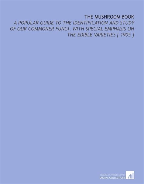 Buy The Mushroom Book: A Popular Guide to the Identification and Study ...