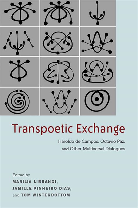 Transpoetic Exchange: Haroldo de Campos, Octavio Paz, and Other ...