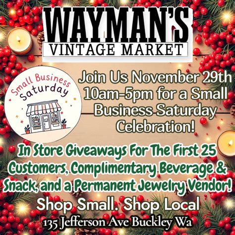 Small Business Saturday Celebration at Waymans Vintage Market, 135 ...