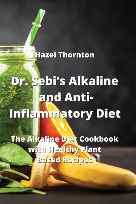 Buy Dr. Sebi's Alkaline and Anti-Inflammatory Diet: The Alkaline Diet ...
