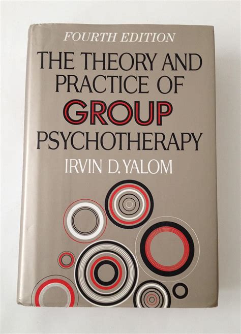 The Theory and Practice of Group Psychotherapy: Yalom, Irvin D ...
