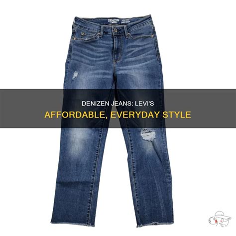 Denizen Jeans: Levi's Affordable, Everyday Style | ShunVogue