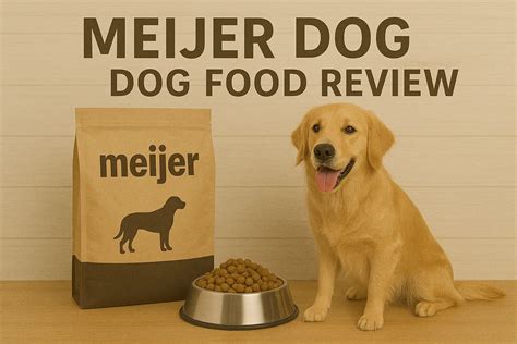 Meijer Dog Food Review: Honest Insights for Budget-Conscious