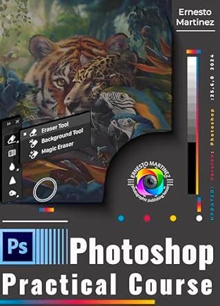Photoshop Practical Course: Master Photoshop from Fundamentals to ...