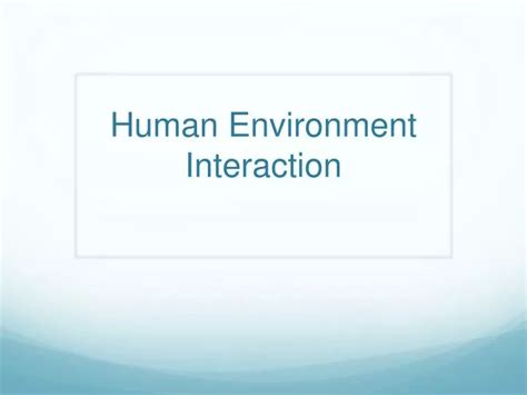Image result for Human Environment Interaction Projects