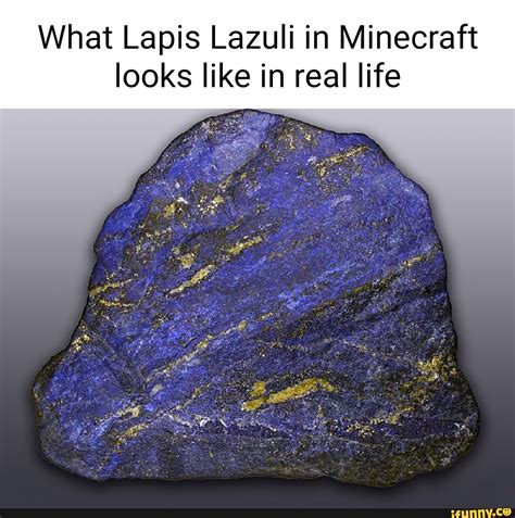 What Lapis Lazuli in Minecraft looks like in real life - iFunny