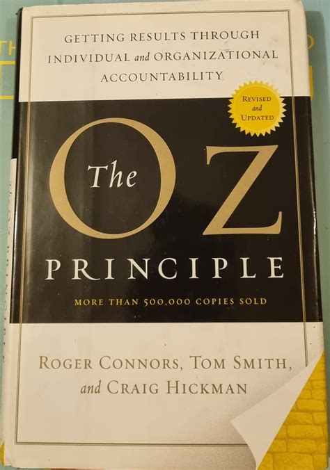 The OZ Principle: Getting Results Through Individuals and ...