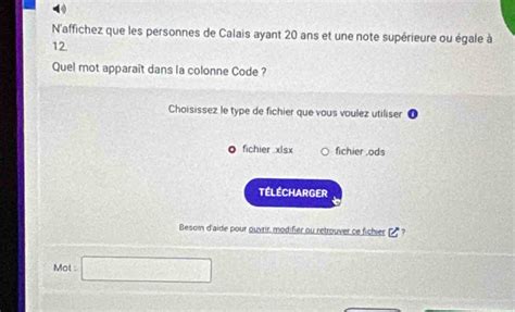 Solved: N'affichez que les personnes de Calais ayant 20 ans et une note ...