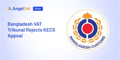 KEC International’s Appeal Over VAT Demand Dismissed by Bangladesh Tribunal