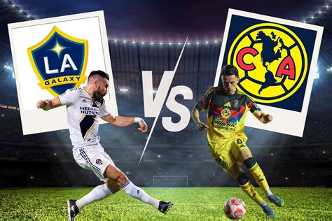 LA Galaxy vs América: A qué hora y dónde ver en vivo el partido ...