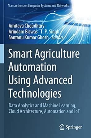 Buy Smart Agriculture Automation Using Advanced Technologies: Data ...