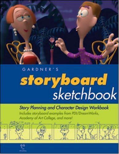 Gardners Storyboard Sketchbook Story Planning And Character Design ...