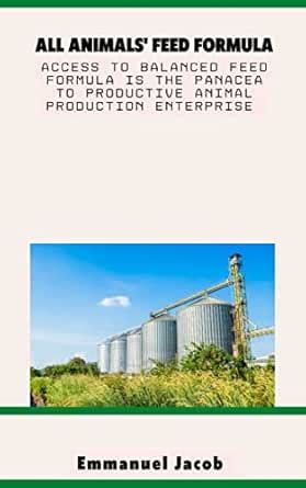 PREPARED ANIMALS' FEED FORMULA: Access to Balanced feed formula is the ...