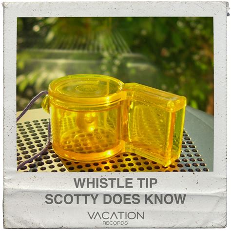 Scotty Does Know Whistle Tip by Vacation Records | Free Download on ...