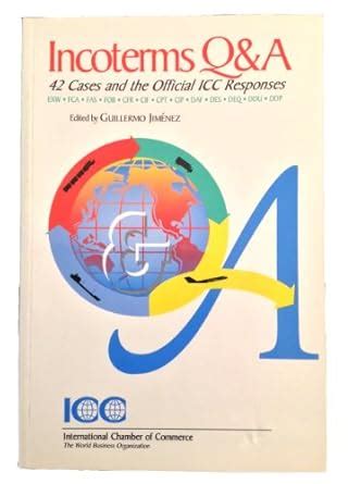 Buy Incoterms 1990 Questions and Answers: 42 Cases and Official Icc ...