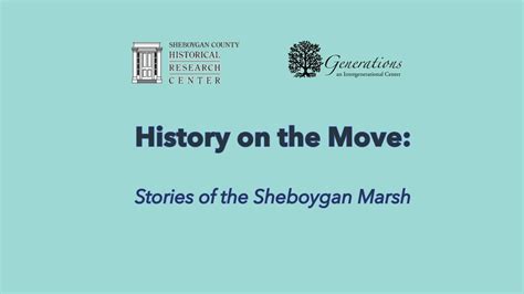 History on the Move- Stories of the Sheboygan Marsh, 1500 Douglas Dr ...