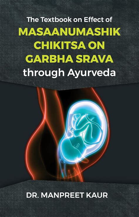 Buy The Textbook on Effect of Masaanumashik Chikitsa on Garbha Srava ...