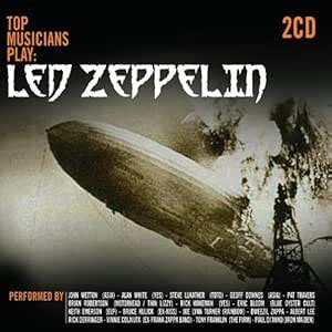 TOP MUSICIANS PLAY: LED ZEPPELIN: Various Artists, Robert Plant, Bonham ...