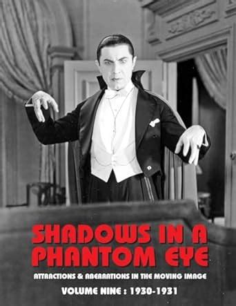 Buy Shadows in a Phantom Eye, Volume 9 (1930-1931): Attractions ...