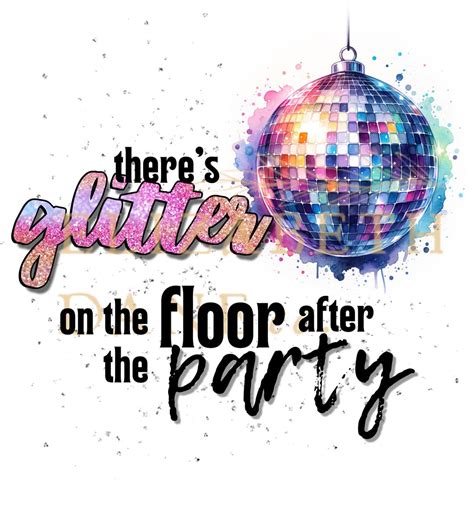 Glitter on the Floor SVG, New Years Design, Swift Shirt Design, Disco ...