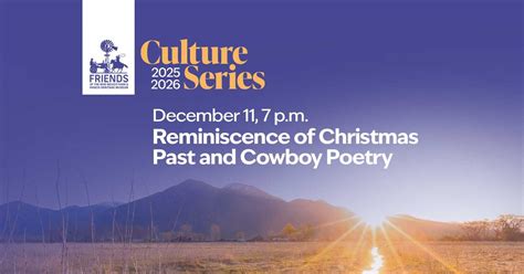 Culture Series: Reminiscence of Christmas Past and Cowboy Poetry, New ...