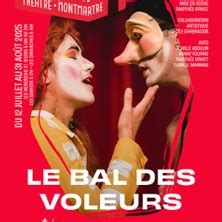 Billets pour Le Bal des Voleurs | Réservez en ligne sur Fnac Spectacles