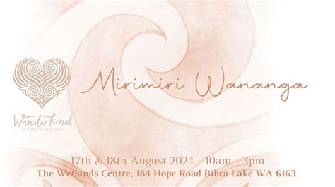 MiriMiri Wananga ~ Māori Healing, The Wetlands Centre Cockburn, Perth ...