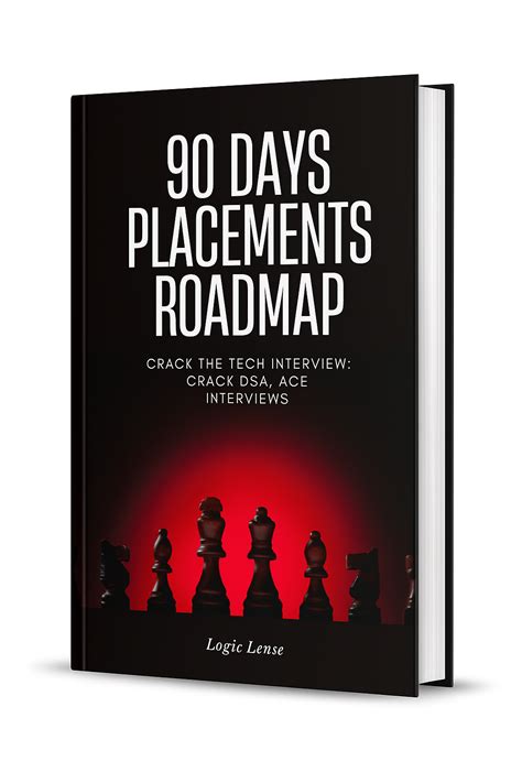 90 Days Placements Roadmap : Crack the Tech Interview: Crack DSA, Ace ...