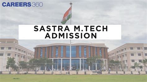 Sastra M.Tech Admission 2026: Counselling (June 5), Dates, Application ...