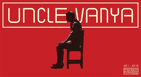Uncle Vanya - Pasadena Playhouse