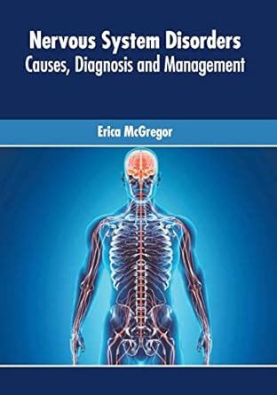 Buy Nervous System Disorders: Causes, Diagnosis and Management Book ...
