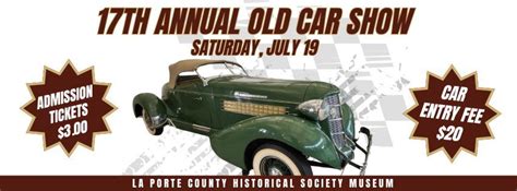 17th Annual Old Car Show, 2405 Indiana Ave, Ste 1, LaPorte, IN, United ...
