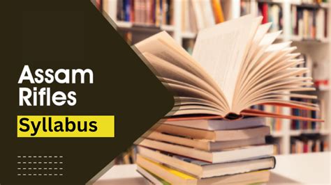 Assam Rifles Syllabus 2025 PDF and Exam Pattern
