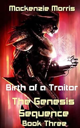 Birth of a Traitor (Genesis Sequence) : Morris, Mackenzie: Amazon.in: Books