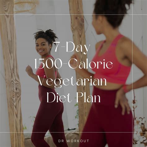 7-Day 1500-Calorie Vegetarian Diet Plan for Weight Loss (with PDF) | Dr Workout