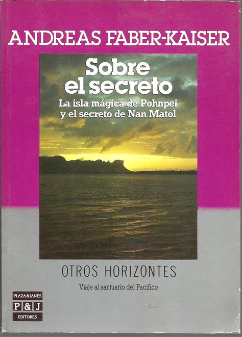 Buy Sobre El Secreto: La Isla Magica De Pohnpei y El Secreto De Nan ...