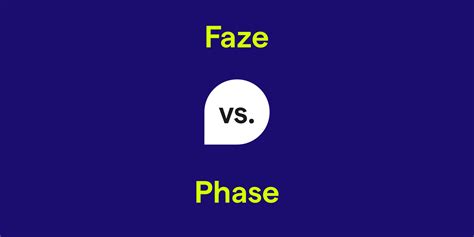 Faze vs. Phase: What's the Difference?