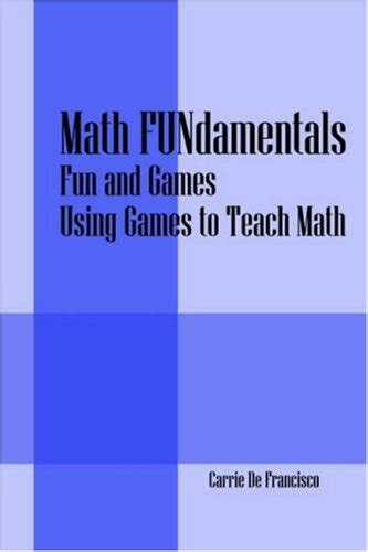 Buy Fun & Games: Using Games to Teach Math (Math Fundamentals) Book ...