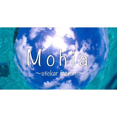 original sticker factory ~Mohia~