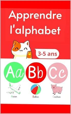 Apprendre l'alphabet : Livre éducatif associer les lettres et les ...