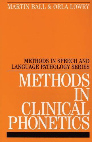 Buy Methods in Clinical Phonetics (Methods In Communication Disorders ...