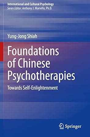 Buy Foundations of Chinese Psychotherapies: Towards Self-Enlightenment ...
