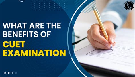 What Are The Benefits Of The Cuet Examination ? | PW