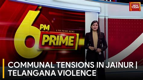 Communal Tensions in Jainur | Telangana Violence - India Today
