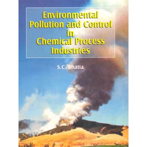 Environmental Pollution and Control in Chemical Process Industries