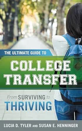 The Ultimate Guide to College Transfer: From Surviving to Thriving ...